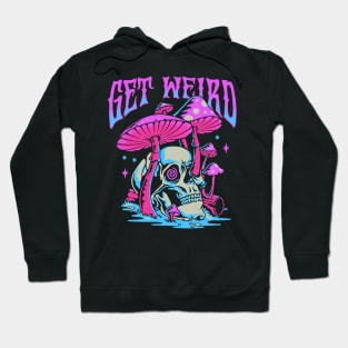 GET WEIRD Hoodie